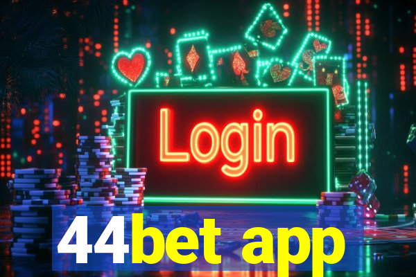 44bet app